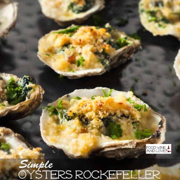 Really Simple Oysters Rockefeller Food Wine And Love