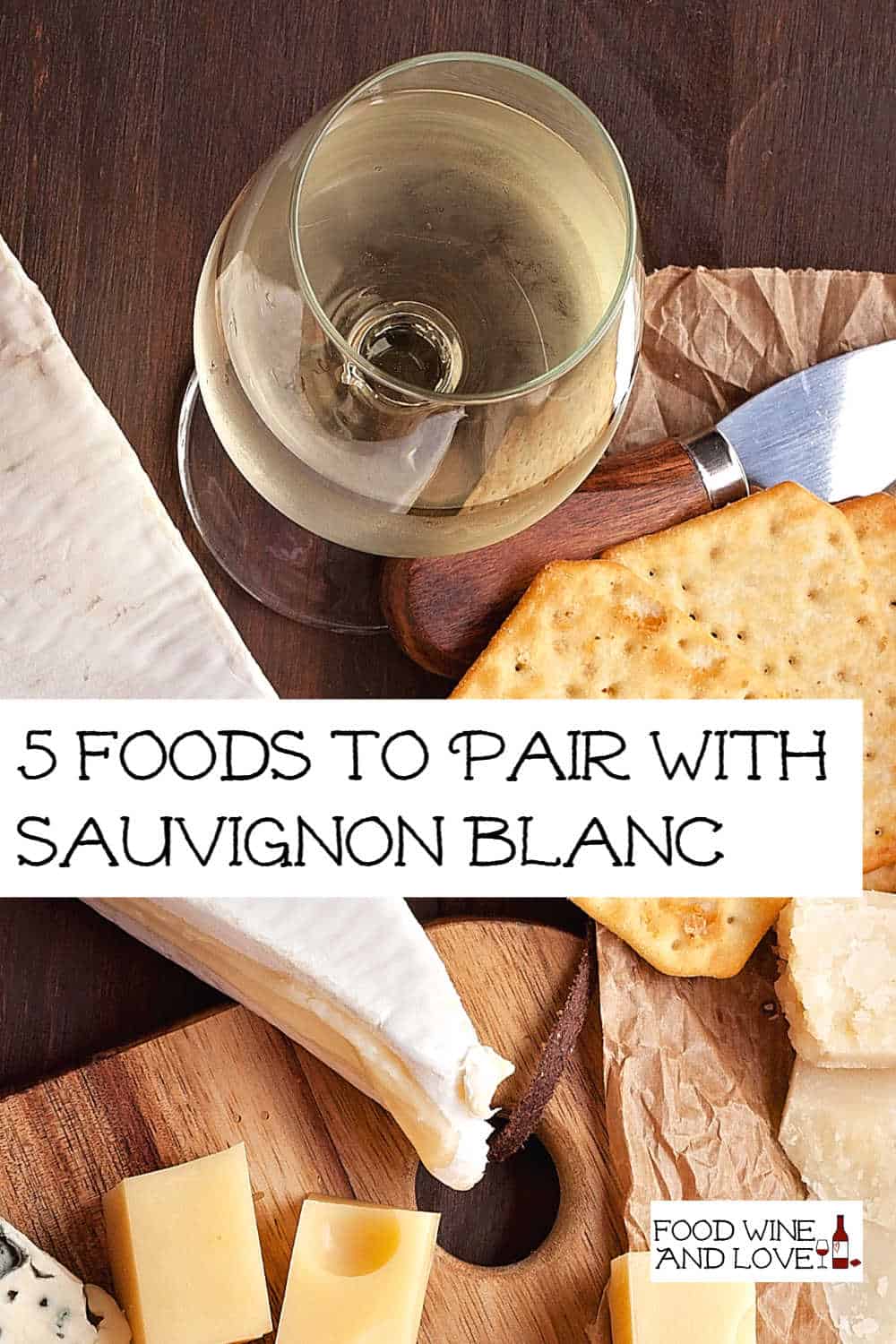 5 Foods to Pair With Sauvignon Blanc