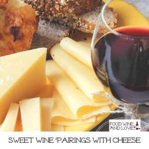 Sweet Wine Pairings With Cheese