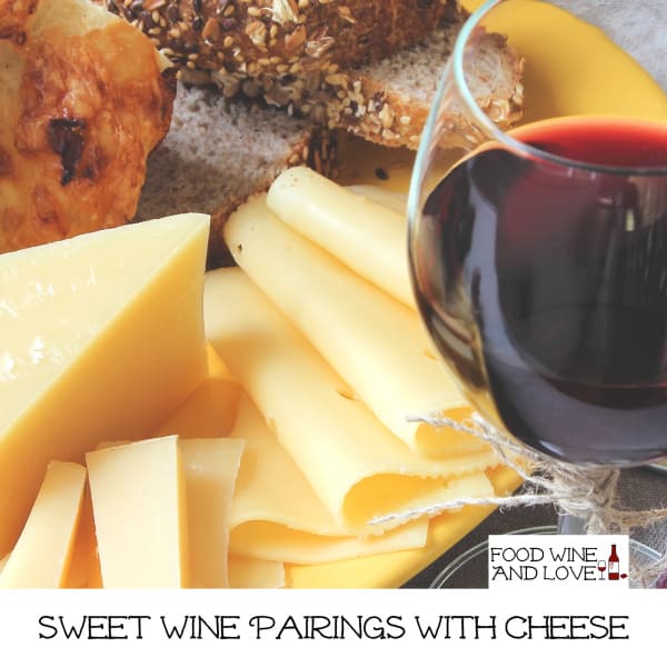 Sweet Wine Pairings With Cheese
