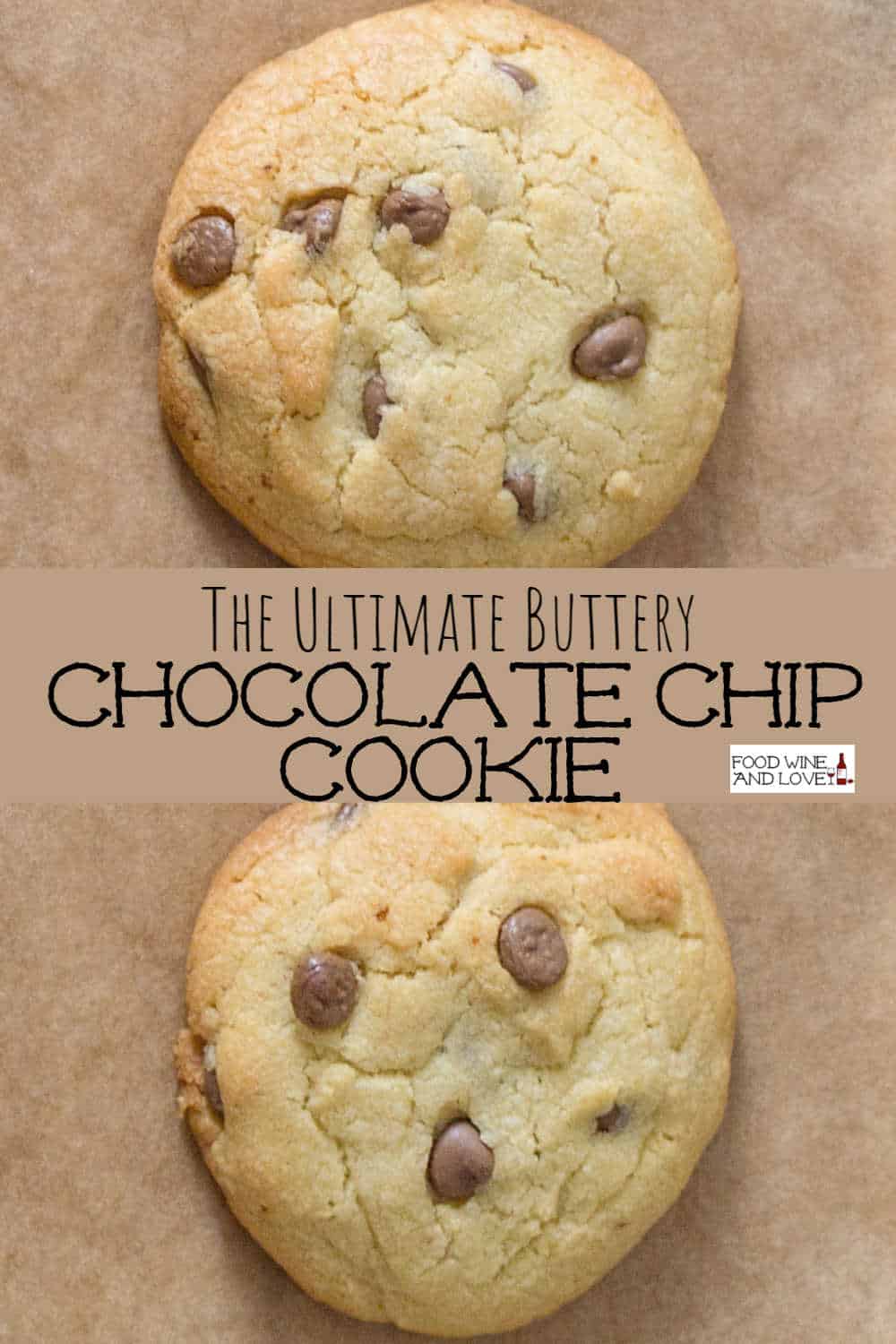  The Ultimate Buttery Chocolate Chip Cookie