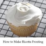 How to Make Ricotta Frosting