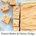 Peanut Butter and Honey Fudge