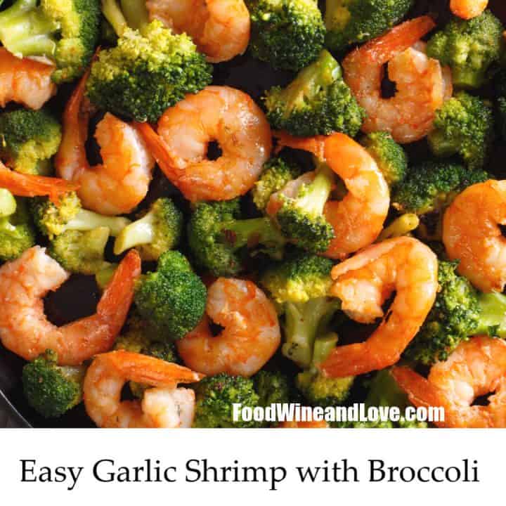 Easy Garlic Shrimp With Broccoli Food Wine and Love