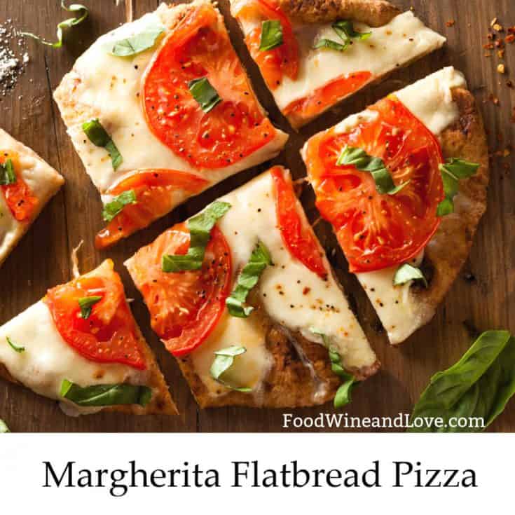 Margherita Flatbread Pizza - Food Wine and Love