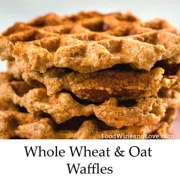 Whole Wheat and Oat Waffles Food Wine and Love