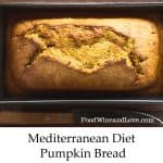 Mediterranean Diet Pumpkin Bread