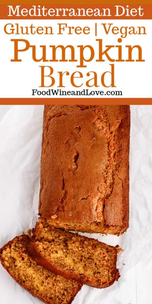 Vegan and Gluten Free Pumpkin Bread Food Wine and Love