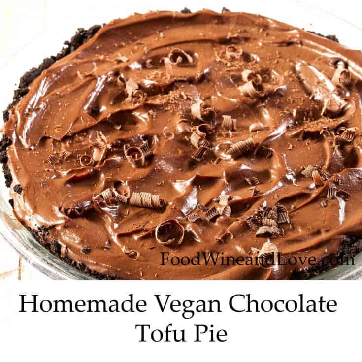 Homemade Vegan Chocolate Tofu Pie - Food Wine and Love