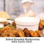Baked Breaded Mushrooms with Garlic Aioli