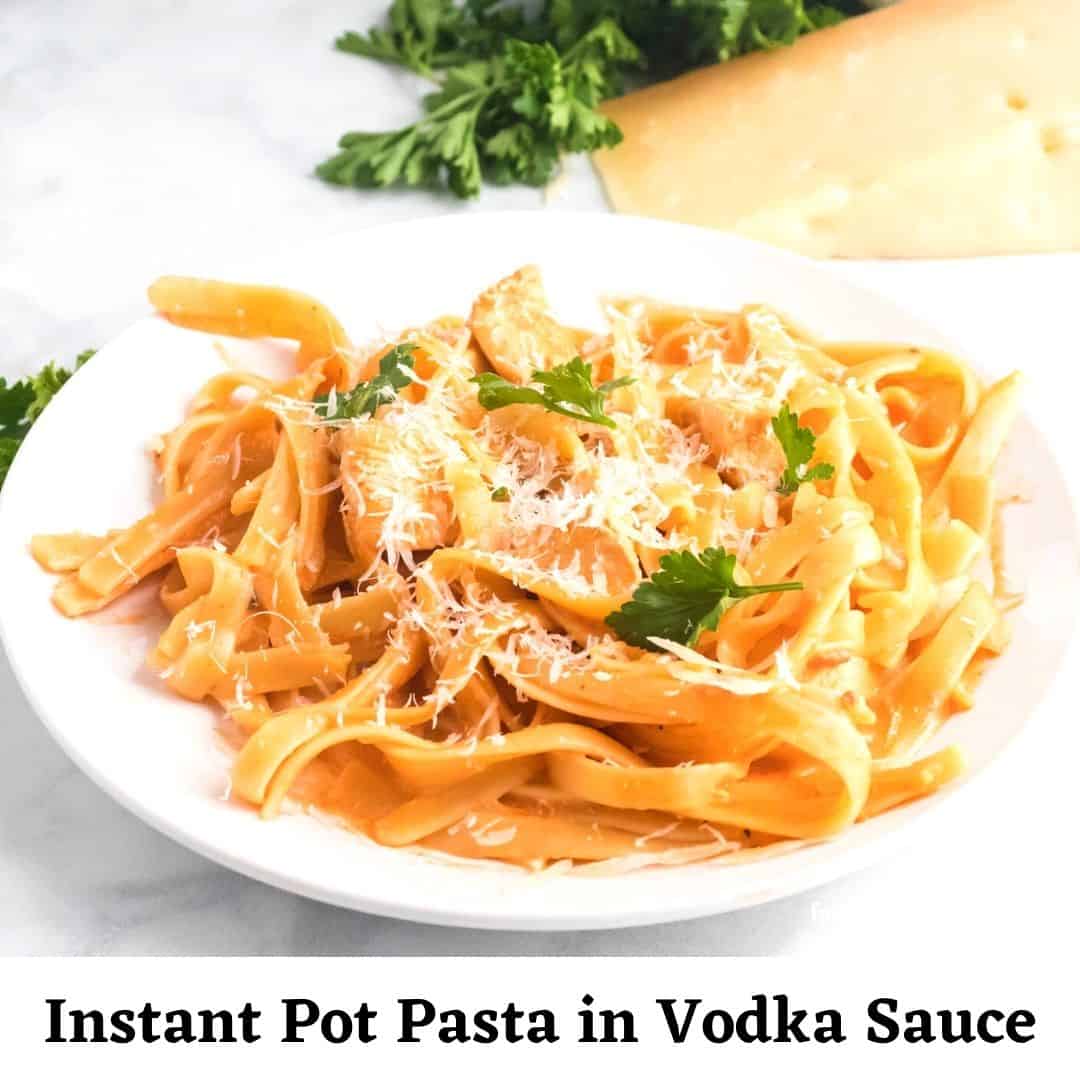 Instant Pot Pasta in Vodka Sauce
