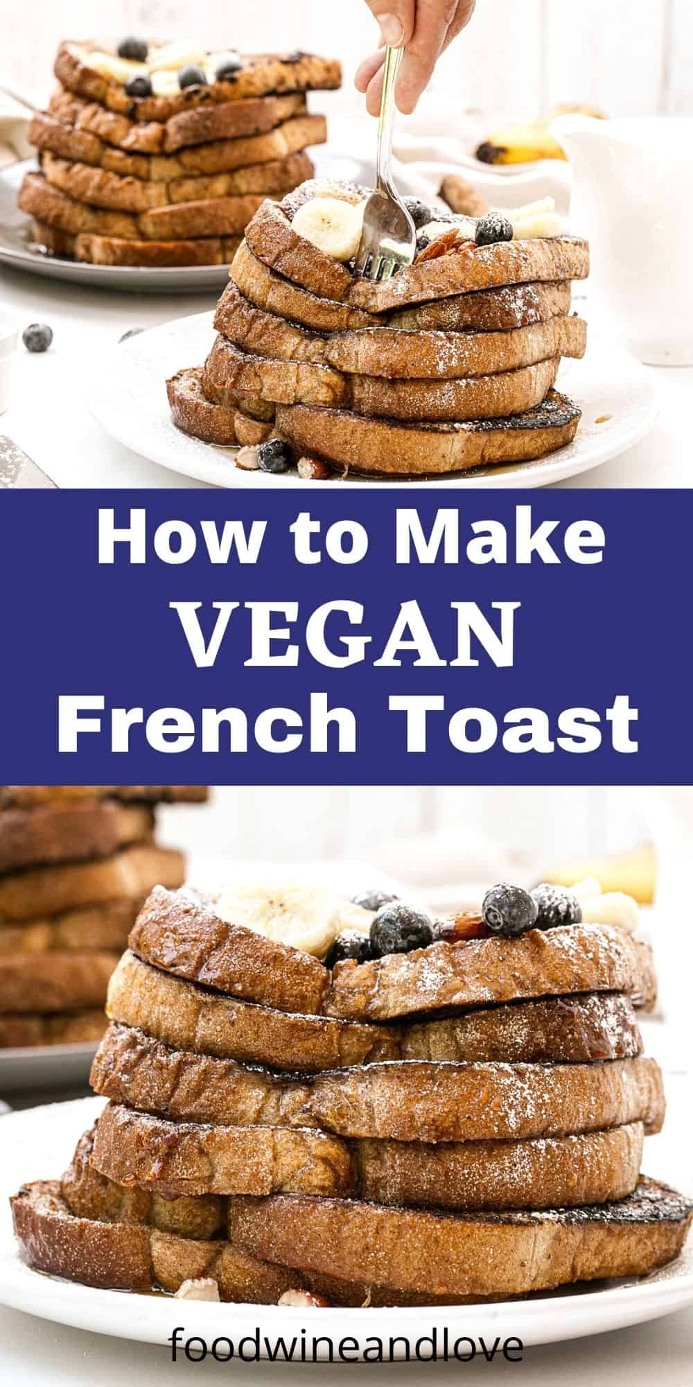 How to Make Vegan French Toast