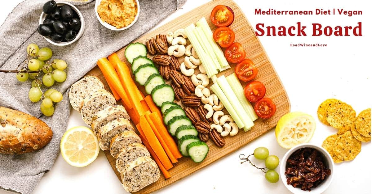 Vegan Mediterranean Diet Snack Board