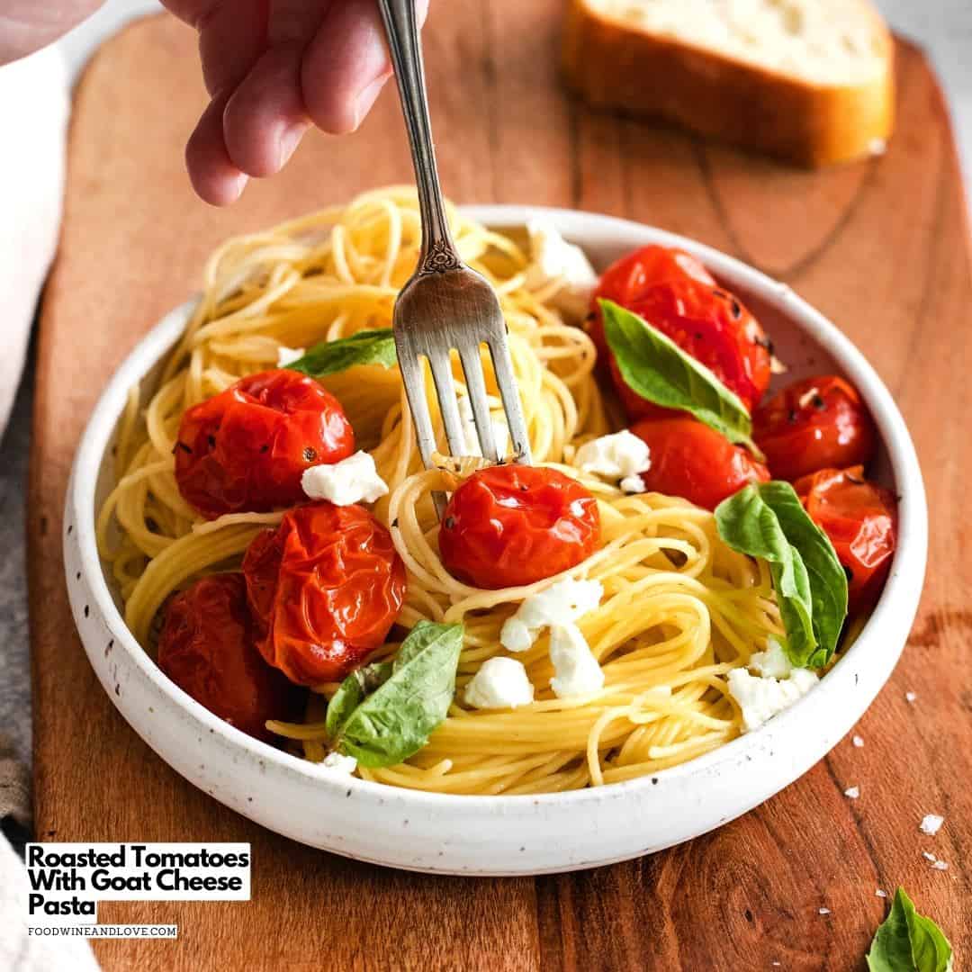 Roasted Tomatoes With Goat Cheese Pasta