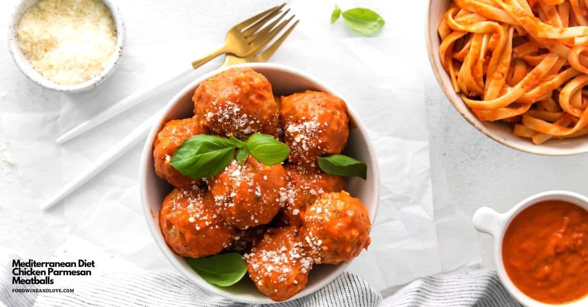 Mediterranean Diet Chicken Parmesan Meatballs