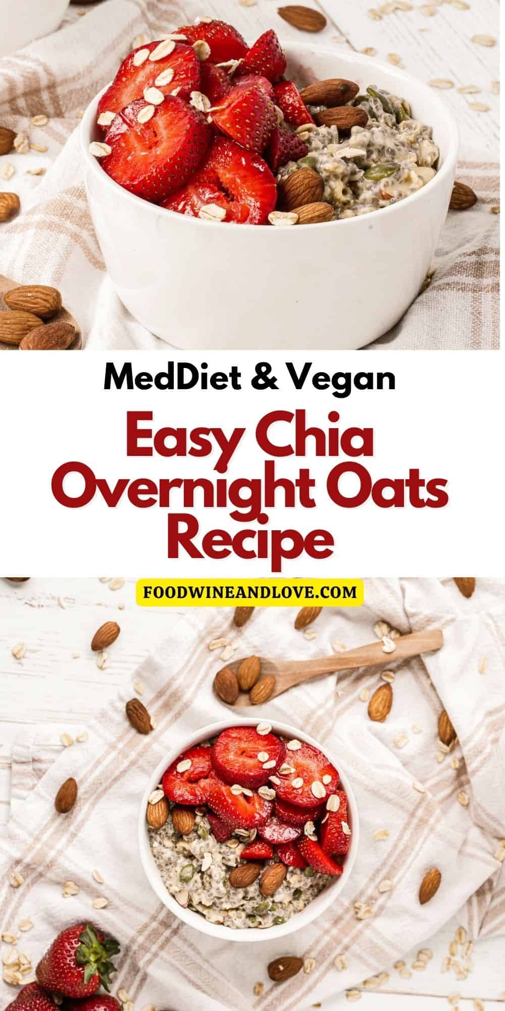 Easy Chia Overnight Oats Recipe, a healthy, simple, and delicious breakfast recipe idea made with fresh fruit. Vegan, GF, Mediterranean diet.