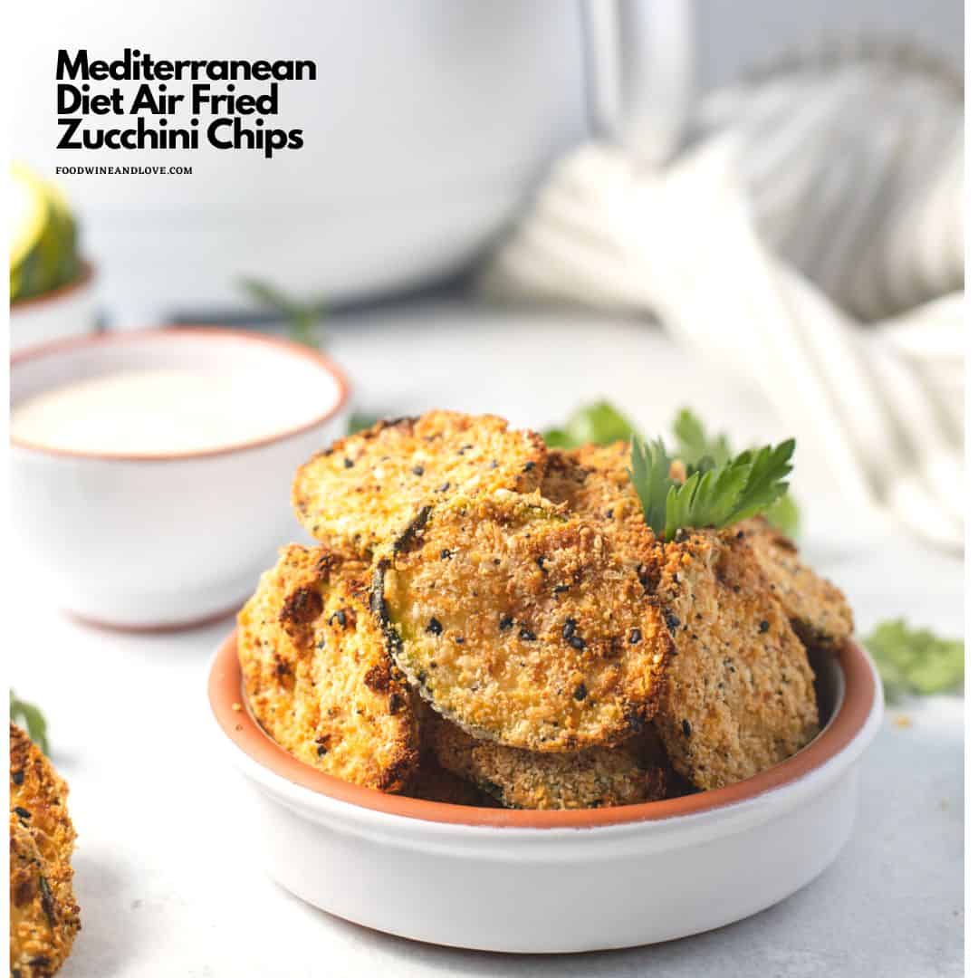 Mediterranean Diet Air Fried Zucchini Chips, a healthier and tasty vegetable snack recipe idea that is also gluten free and keto low carb.