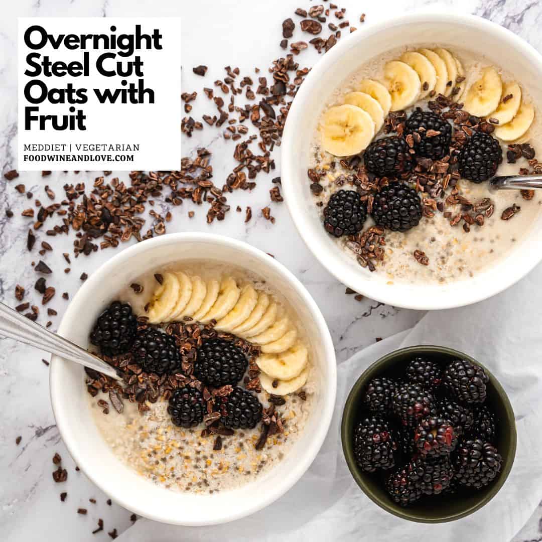 Overnight Steel Cut Oats With Fruit, a simple and delicious healthy breakfast recipe friendly to vegan, gluten free, and Mediterranean diets.