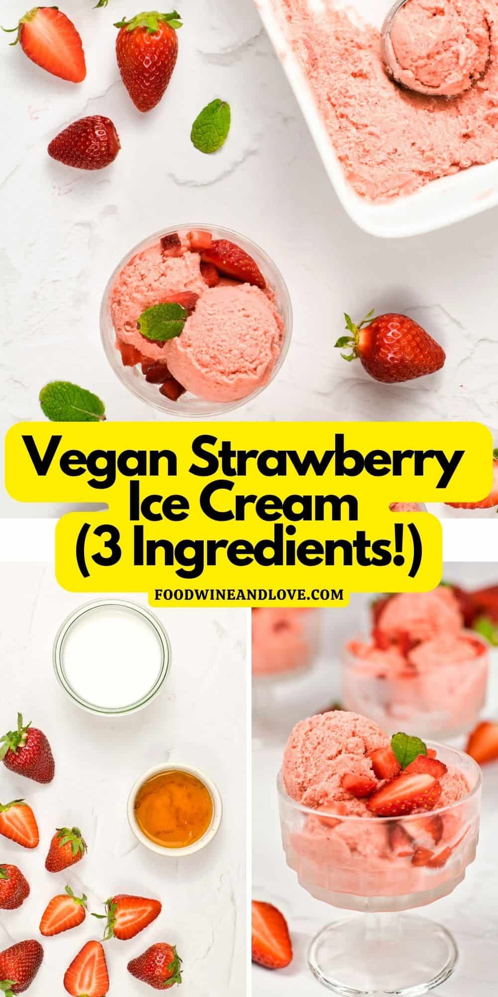 3 Ingredient Vegan Strawberry Ice Cream, a simple and delicious recipe that can be made in minutes. With and without coconut.