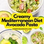 Creamy Mediterranean Diet Avocado Pasta