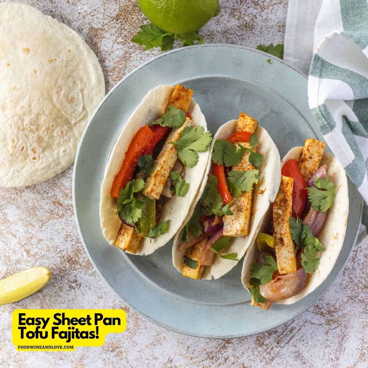 Easy Tofu Sheet Pan Fajitas (Vegan MedDiet), a simple and delicious 30 minute dinner recipe made with healthy ingredients.