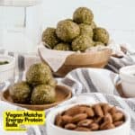 Vegan Matcha Energy Protein Balls