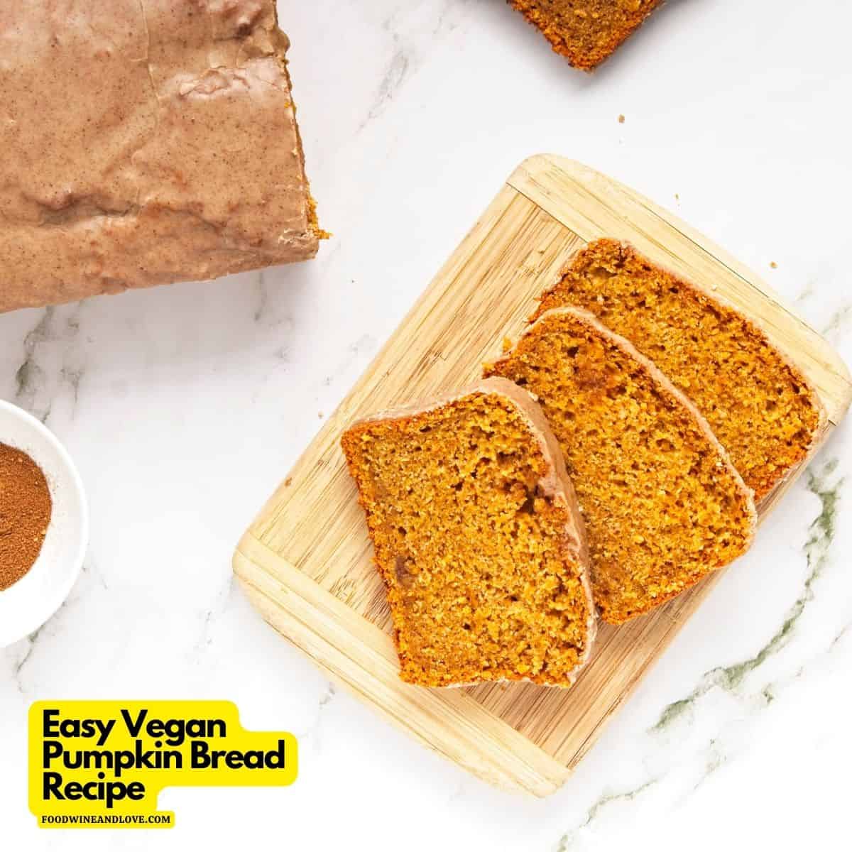 Easy Vegan Pumpkin Bread Recipe, a simple and delicious recipe made without added dairy. Includes a vegan glaze topping.