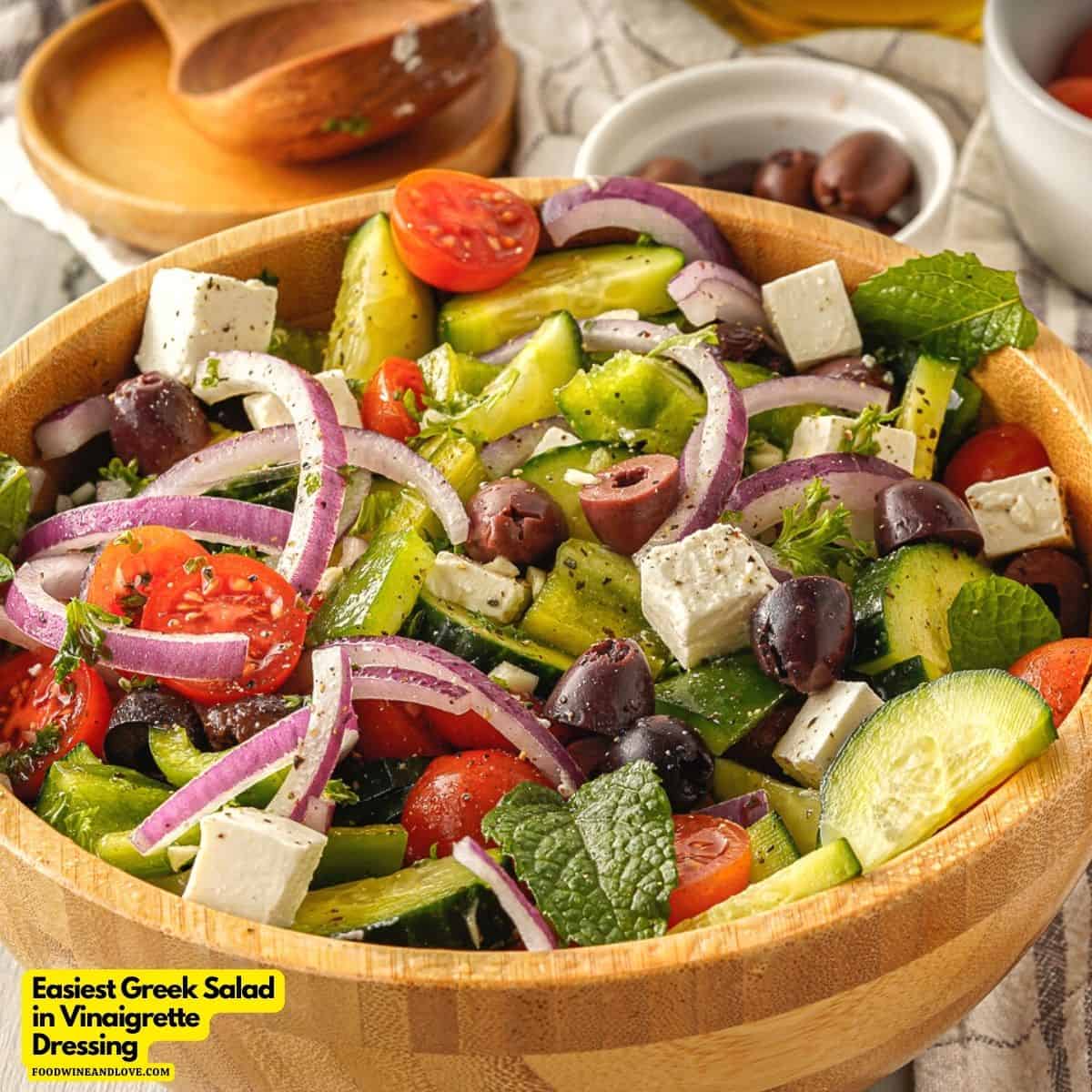 Easiest Greek Salad in Vinaigrette Dressing, a simple and delicious meal or side recipe made with healthy and fresh ingredients.