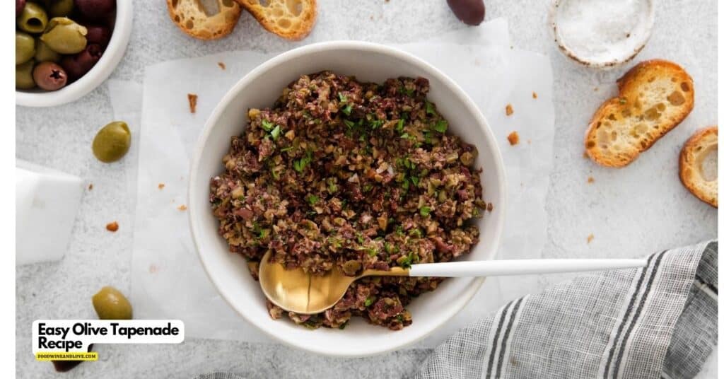 Easy Olive Tapenade Recipe - Food Wine and Love