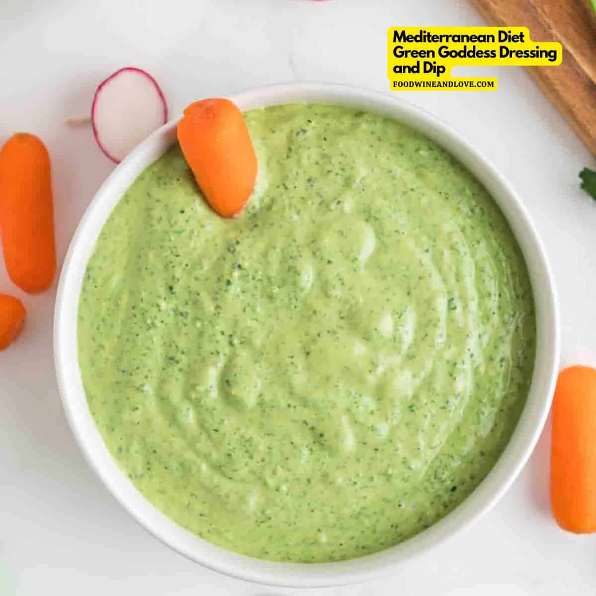 Mediterranean Diet Green Goddess Dressing and Dip, a tasty and freshly made recipe with Greek Yogurt, Tahini, and vinegar.