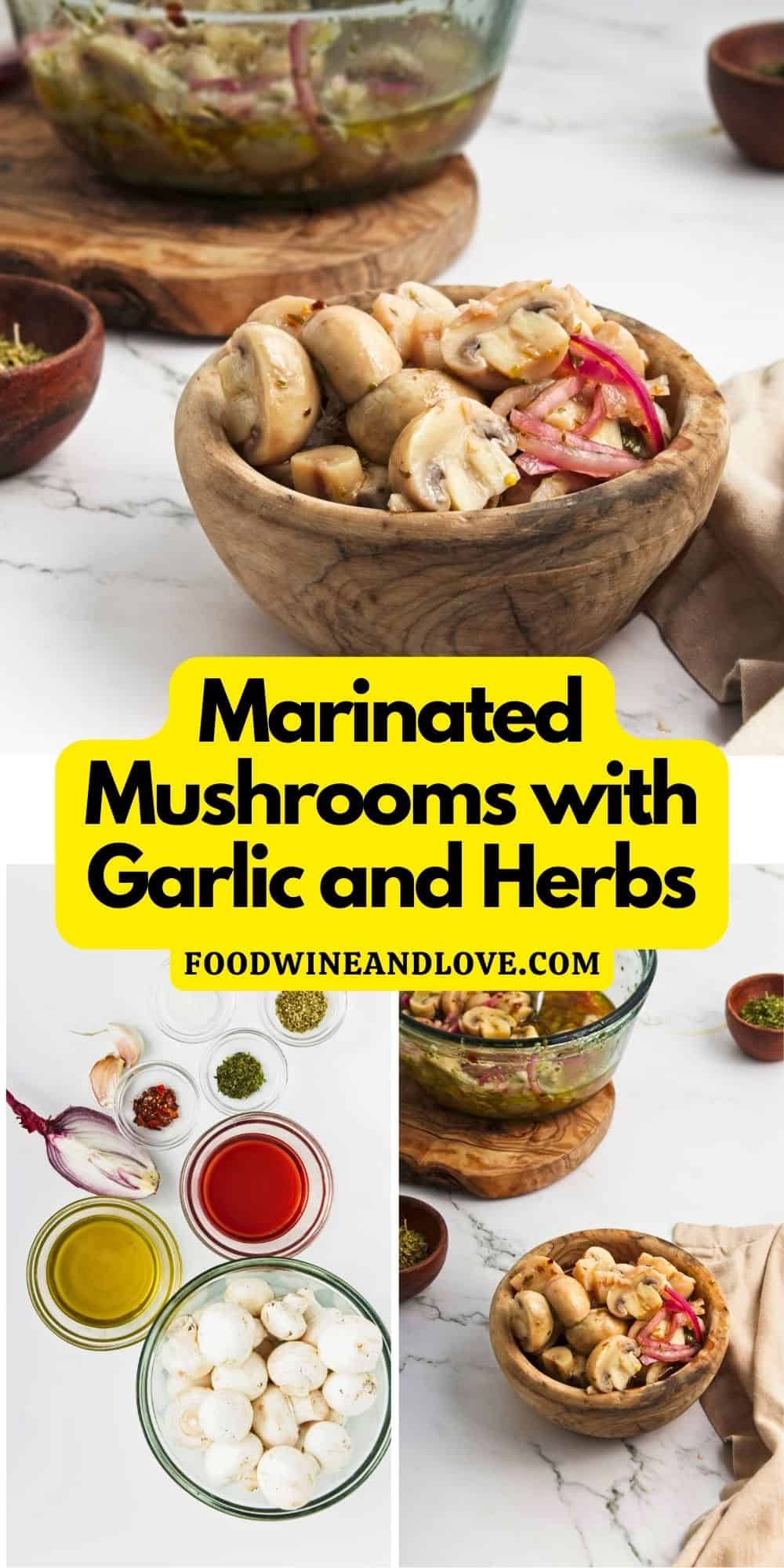 Marinated Mushrooms with Garlic and Herbs, a 15 minute appetizer, snack, or condiment recipe made with fresh mushrooms.