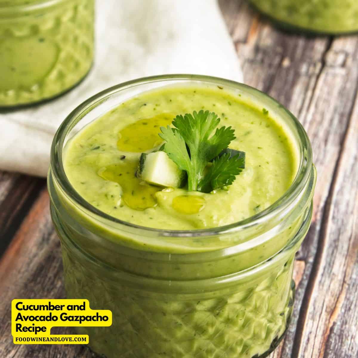 Cucumber and Avocado Gazpacho Recipe, a simple  15 minute  appetizer or meal recipe made in a blender. Vegan and Mediterranean diet friendly.
