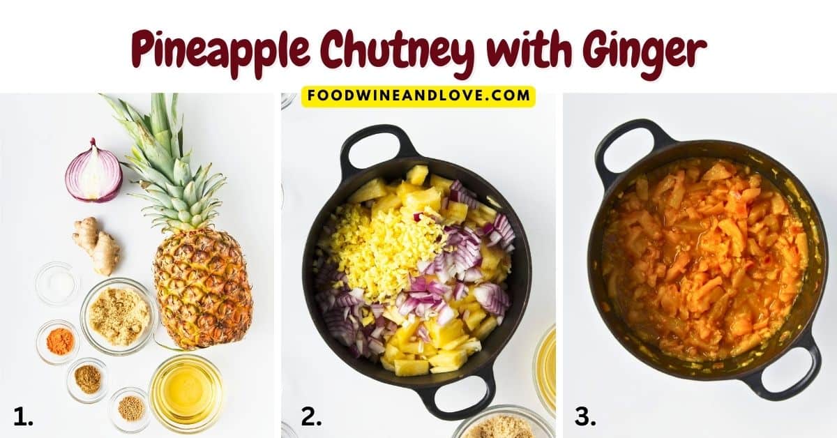 Pineapple Chutney with Ginger, a delicious vegan recipe for a sweet and sour condiment flavored with turmeric and coriander.