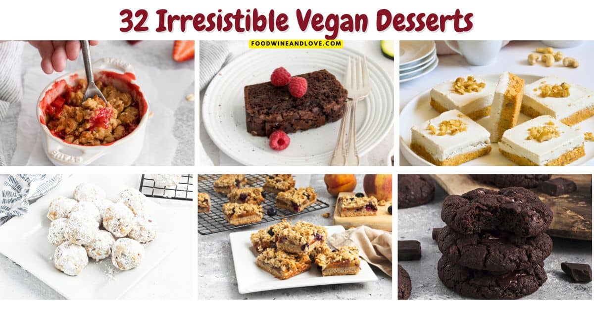 32 Irresistible Vegan Desserts to Try, Guiltfree and delicious, indulge in dairy-free cakes, cookies, and treats .