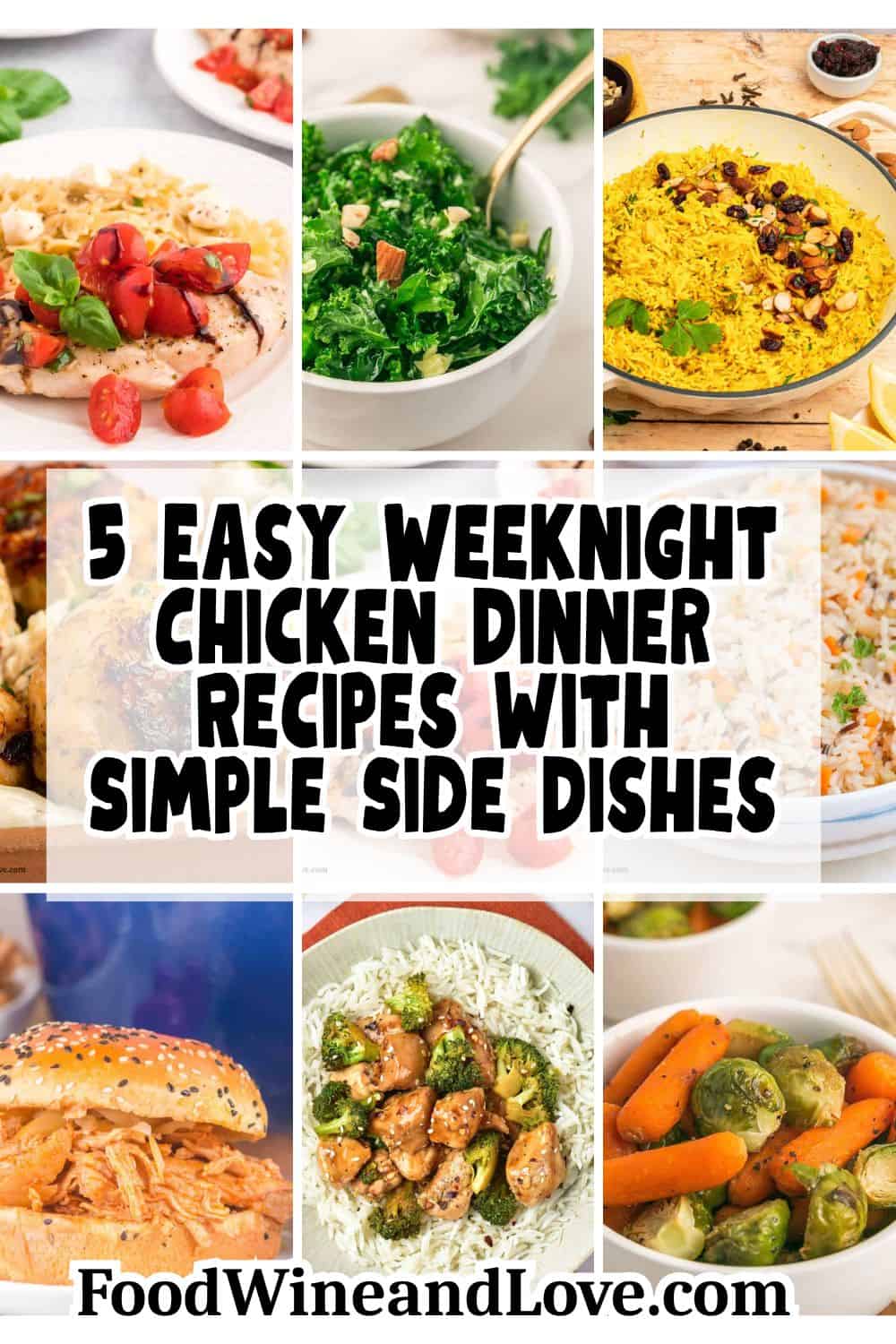 Plan your week with these 5 easy weeknight chicken dinner recipes paired with simple side dishes. Delicious, family-friendly meals that make Monday through Friday dinners stress-free. 5 easy weeknight chicken dinner recipes paired with simple side dishes.